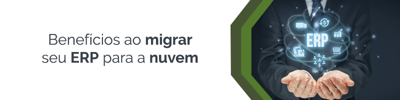 Conheça quais são os benefícios de migrar o seu ERP para a nuvem
